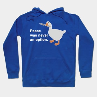 Goose Peace Was Never An Option 2 Hoodie